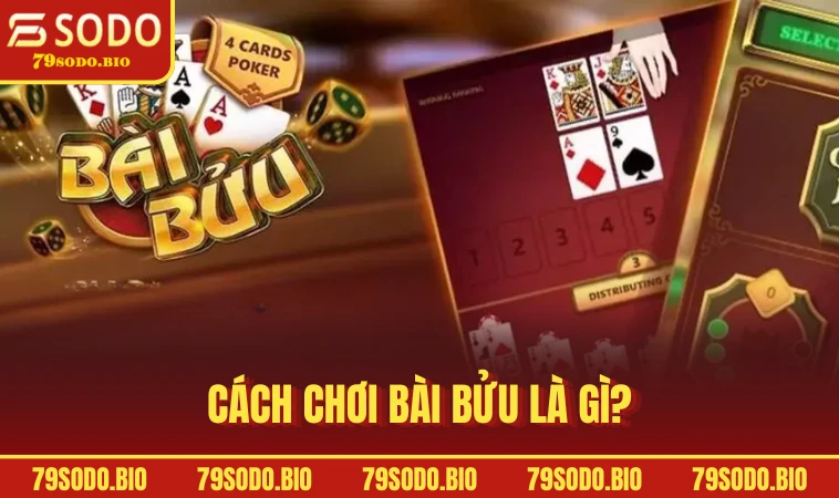 Cách Chơi Bài Bửu Hướng Dẫn Từ A Đến Z Cho Tân Thủ 1 Cách chơi bài bửu là gì?