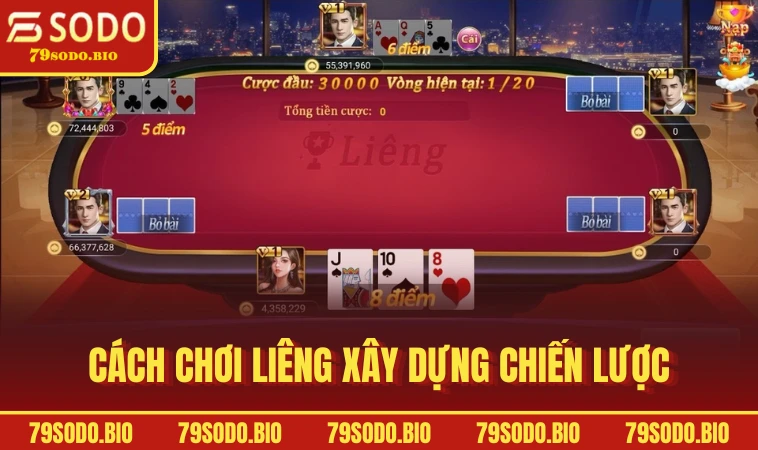 Cách Chơi Liêng Toàn Diện Cho Tân Binh Mới Nhập Môn 3 Cách chơi Liêng xây dựng chiến lược