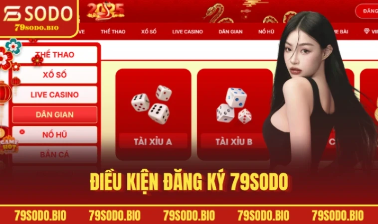 Đăng Ký 79SODO Khám Phá Thiên Đường Giải Trí Đỉnh Cao 1 Điều kiện đăng ký 79SODO