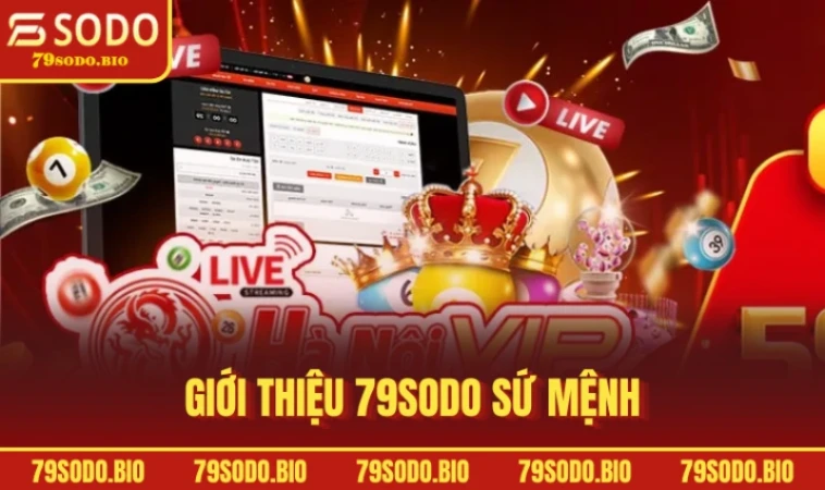 Giới thiệu 79SODO Đánh Giá Toàn Diện Về Nhà Cái Trực Tuyến 2 Giới thiệu 79SODO sứ mệnh