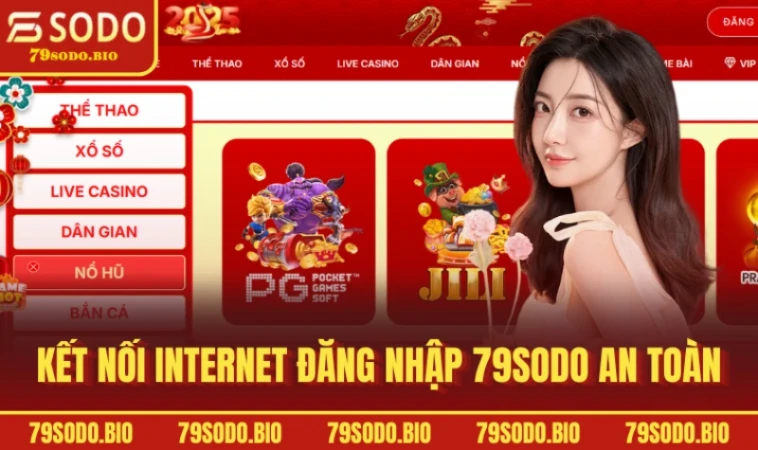 Đăng Nhập 79SODO Mở Ra Thế Giới Giải Trí Đỉnh Cao 2025 3 Kết nối internet đăng nhập 79SODO an toàn