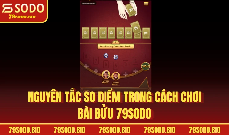 Cách Chơi Bài Bửu Hướng Dẫn Từ A Đến Z Cho Tân Thủ 2 Nguyên tắc so điểm trong cách chơi bài bửu 79SODO