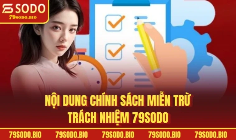 Miễn Trừ Trách Nhiệm 79SODO Những Điều Hội Viên Cần Biết 2 Nội dung chính sách miễn trừ trách nhiệm 79SODO