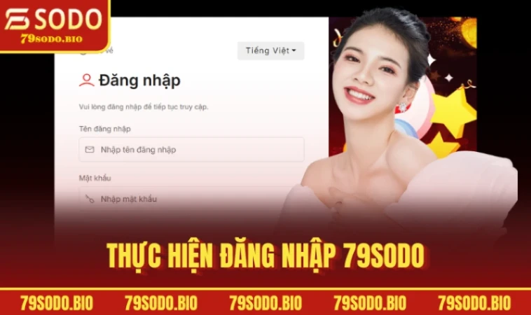 Đăng Nhập 79SODO Mở Ra Thế Giới Giải Trí Đỉnh Cao 2025 2 Thực hiện đăng nhập 79SODO